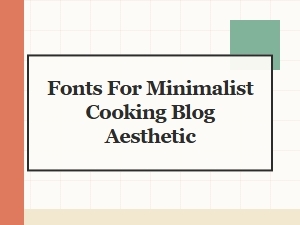 Clean Lines: Fonts for a Minimalist Culinary Blog