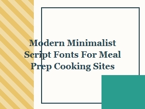 Modern Script Fonts for Meal Prep Sites